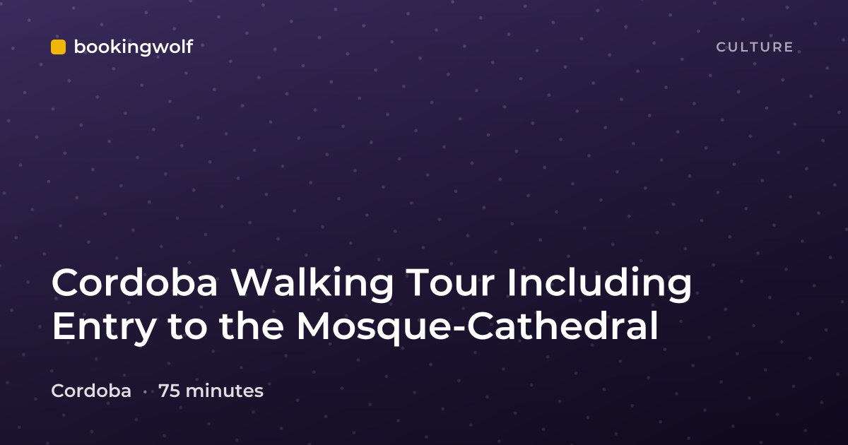 Cordoba Walking Tour Including Entry to the Mosque-Cathedral