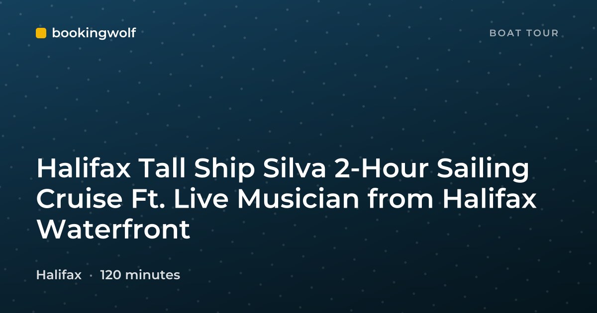 Halifax Tall Ship Silva 2-Hour Sailing Cruise Ft. Live Musician from Halifax Waterfront