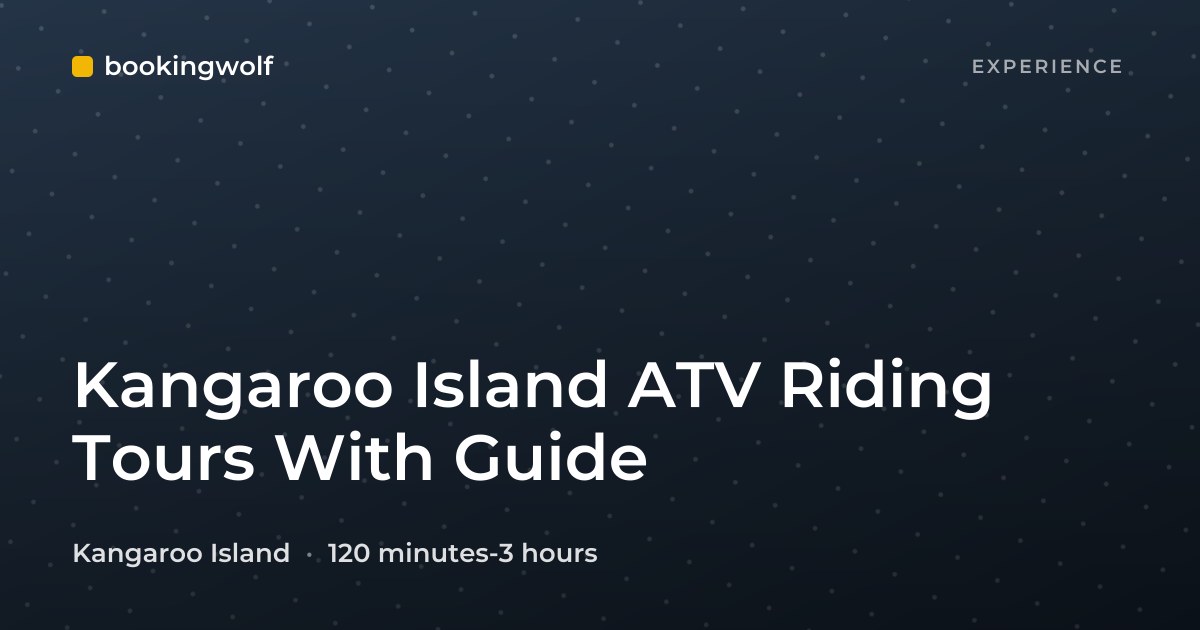 Kangaroo Island ATV Riding Tours With Guide
