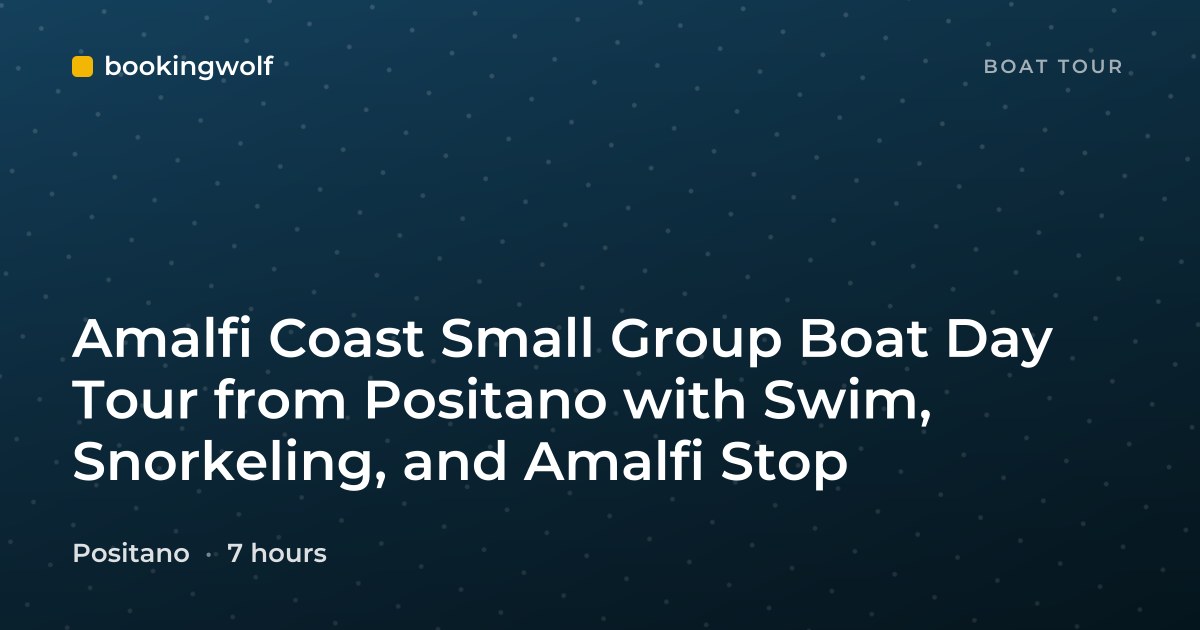 Amalfi Coast Small Group Boat Day Tour from Positano with Swim, Snorkeling, and Amalfi Stop