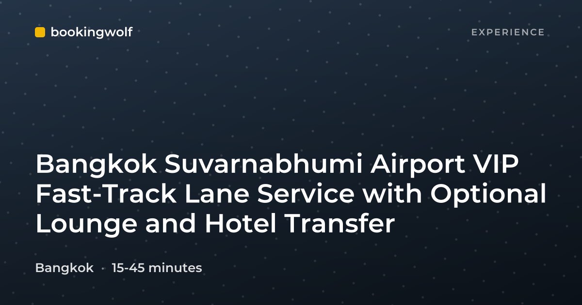 Bangkok Suvarnabhumi Airport VIP Fast-Track Lane Service with Optional Lounge and Hotel Transfer