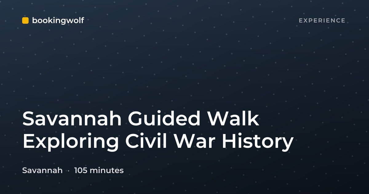 Savannah Guided Walk Exploring Civil War History