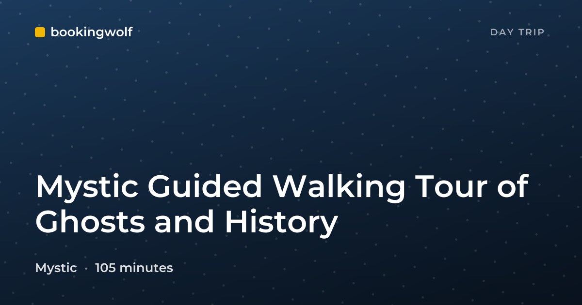 Mystic Guided Walking Tour of Ghosts and History
