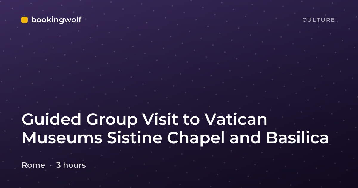 Guided Group Visit to Vatican Museums Sistine Chapel and Basilica