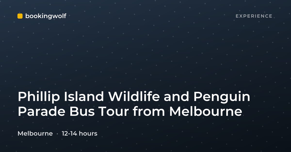 Phillip Island Wildlife and Penguin Parade Bus Tour from Melbourne