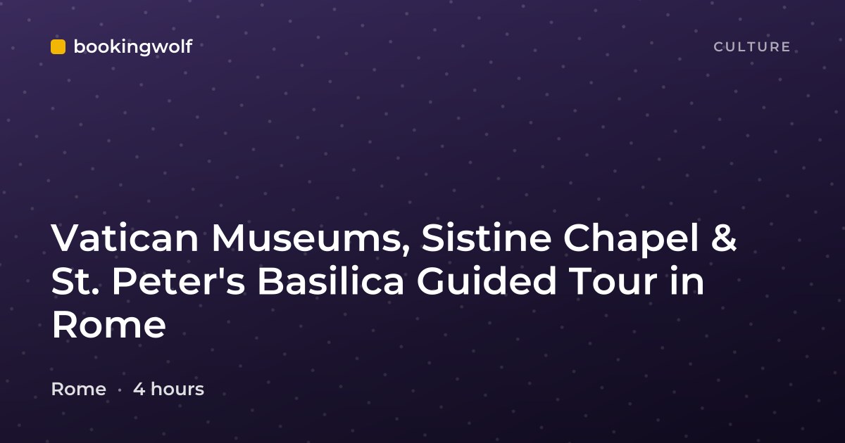 Vatican Museums, Sistine Chapel & St. Peter's Basilica Guided Tour in Rome