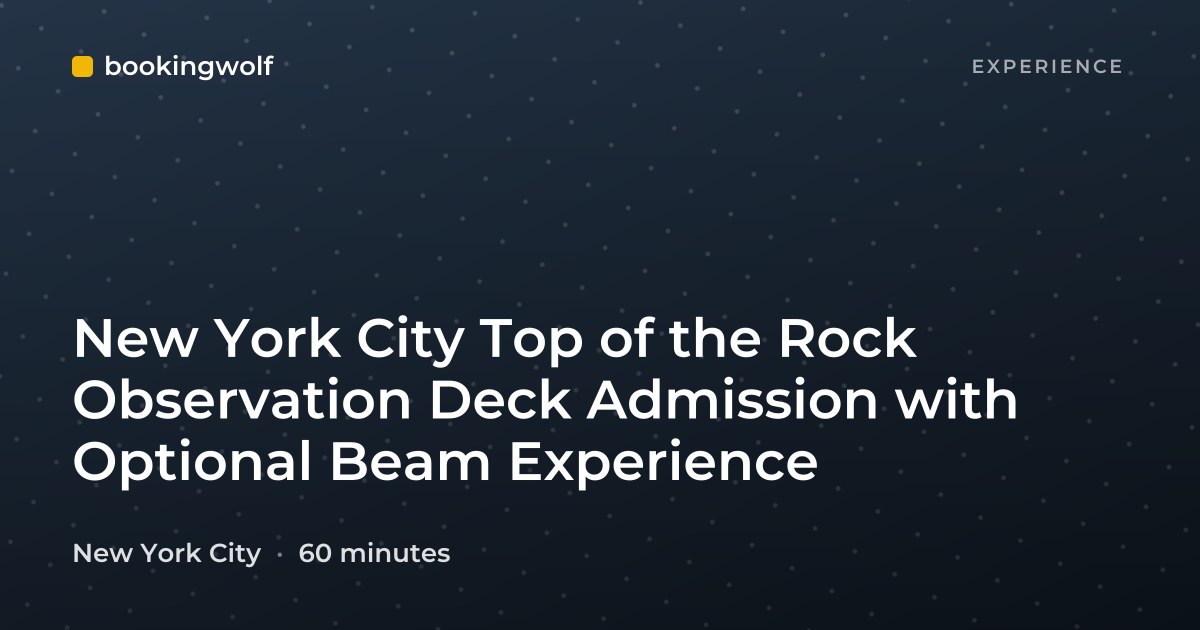 New York City Top of the Rock Observation Deck Admission with Optional Beam Experience