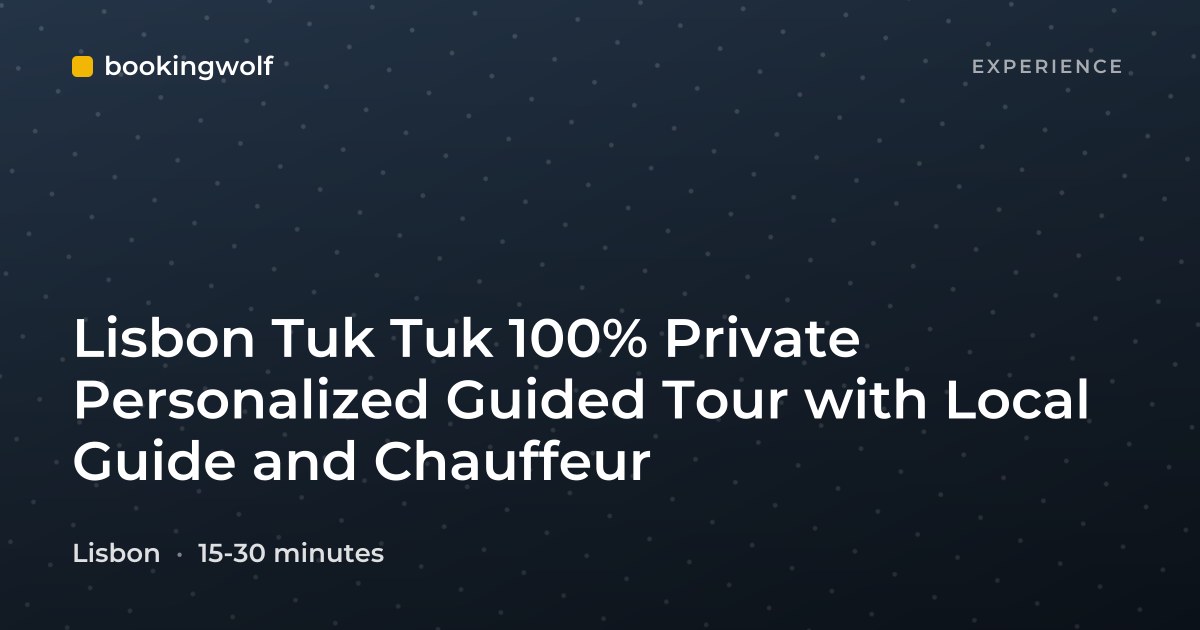 Lisbon Tuk Tuk 100% Private Personalized Guided Tour with Local Guide and Chauffeur