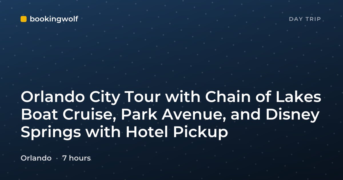 Orlando City Tour with Chain of Lakes Boat Cruise, Park Avenue, and Disney Springs with Hotel Pickup