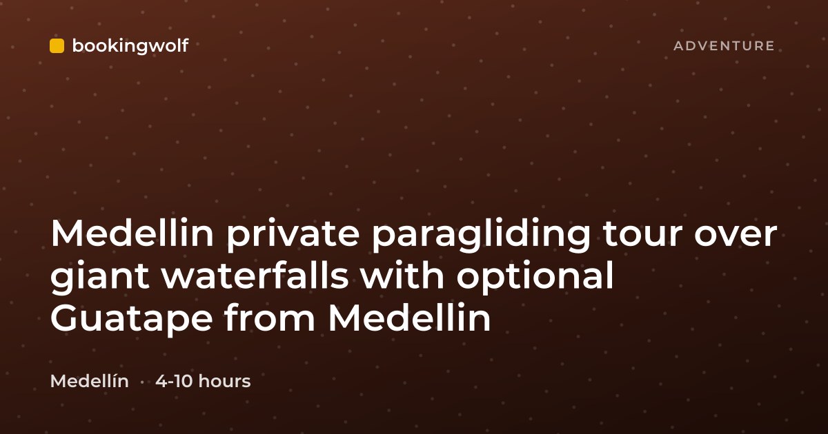 Medellin private paragliding tour over giant waterfalls with optional Guatape from Medellin