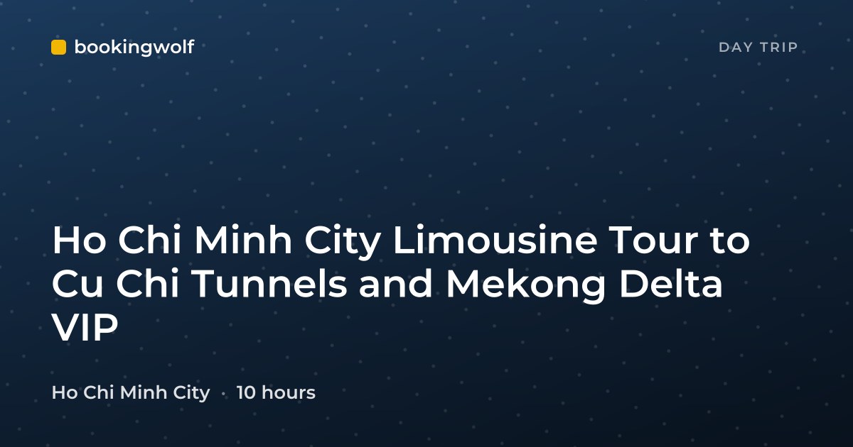 Ho Chi Minh City Limousine Tour to Cu Chi Tunnels and Mekong Delta VIP