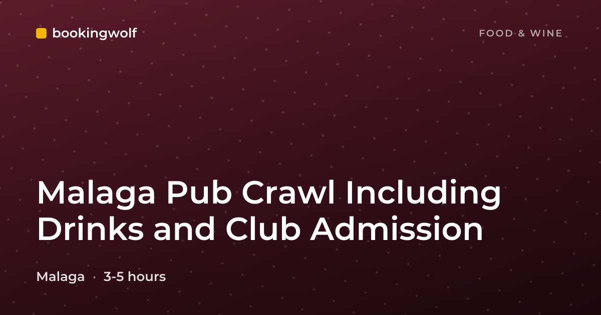 Malaga Pub Crawl Including Drinks and Club Admission
