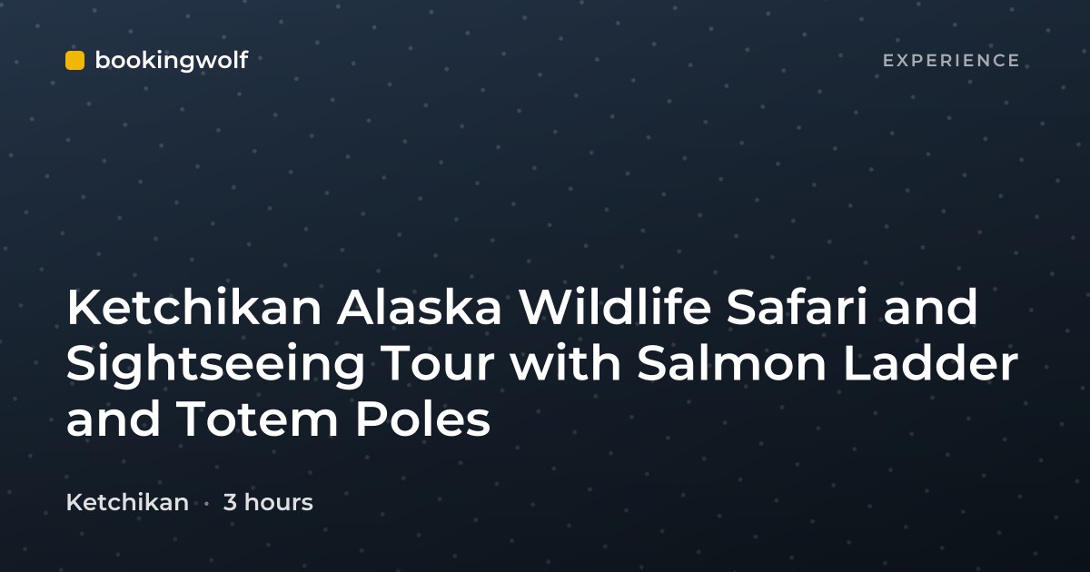Ketchikan Alaska Wildlife Safari and Sightseeing Tour with Salmon Ladder and Totem Poles