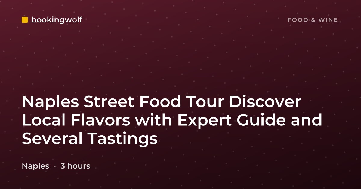 Naples Street Food Tour Discover Local Flavors with Expert Guide and Several Tastings