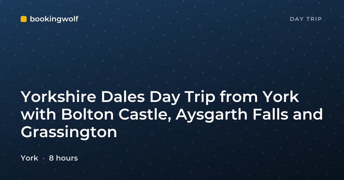 Yorkshire Dales Day Trip from York with Bolton Castle, Aysgarth Falls and Grassington
