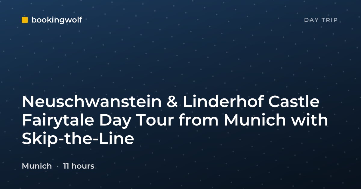 Neuschwanstein & Linderhof Castle Fairytale Day Tour from Munich with Skip-the-Line