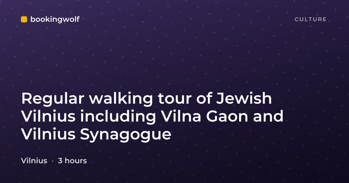 Regular walking tour of Jewish Vilnius including Vilna Gaon and Vilnius Synagogue