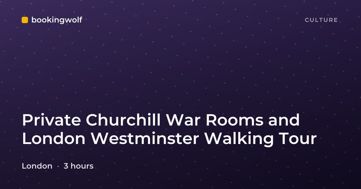 Private Churchill War Rooms and London Westminster Walking Tour