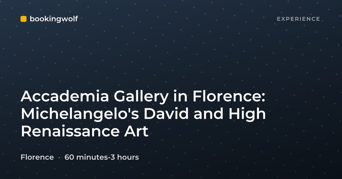 Accademia Gallery in Florence: Michelangelo's David and High Renaissance Art