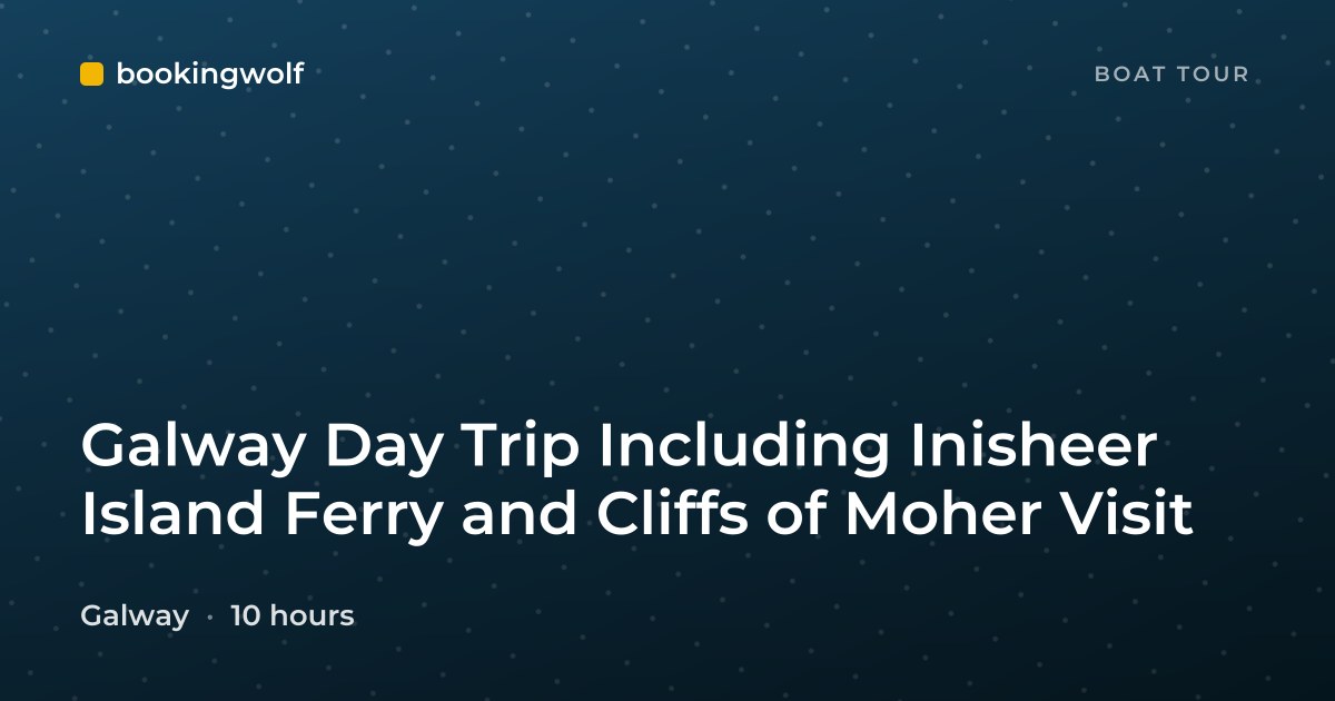 Galway Day Trip Including Inisheer Island Ferry and Cliffs of Moher Visit