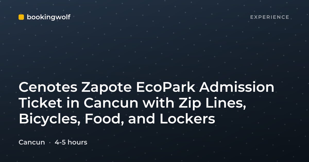 Cenotes Zapote EcoPark Admission Ticket in Cancun with Zip Lines, Bicycles, Food, and Lockers