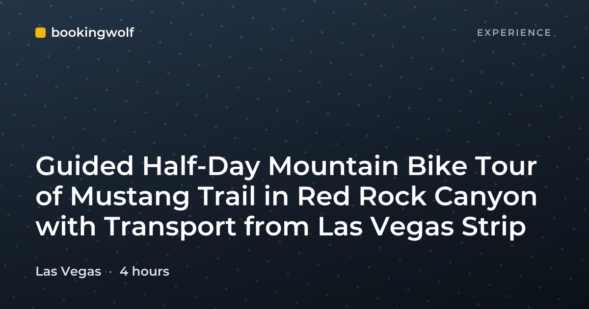 Guided Half-Day Mountain Bike Tour of Mustang Trail in Red Rock Canyon with Transport from Las Vegas Strip