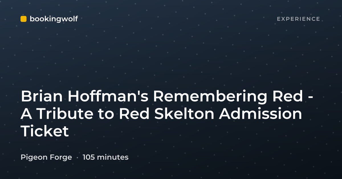 Brian Hoffman's Remembering Red - A Tribute to Red Skelton Admission Ticket