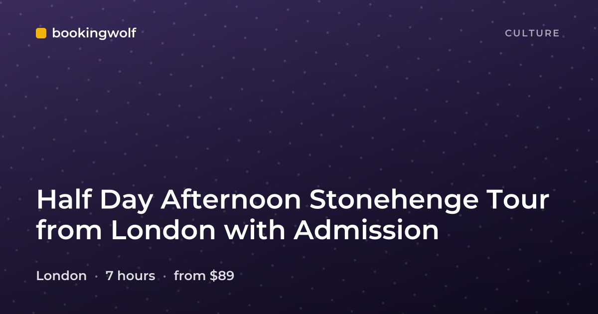 Half Day Afternoon Stonehenge Tour from London with Admission