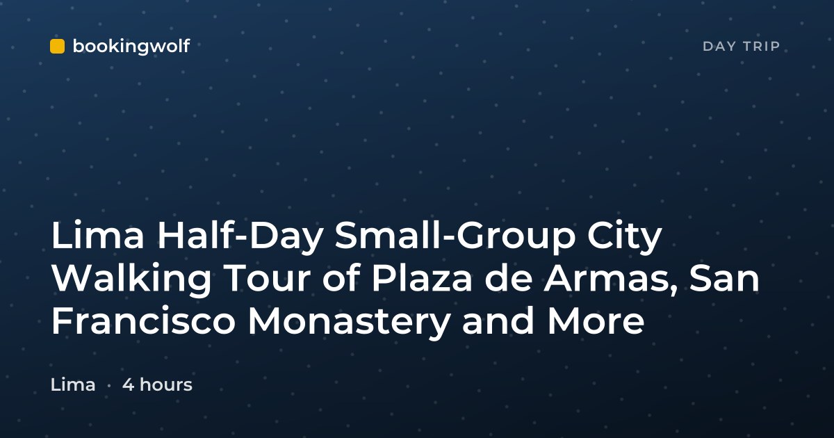 Lima Half-Day Small-Group City Walking Tour of Plaza de Armas, San Francisco Monastery and More