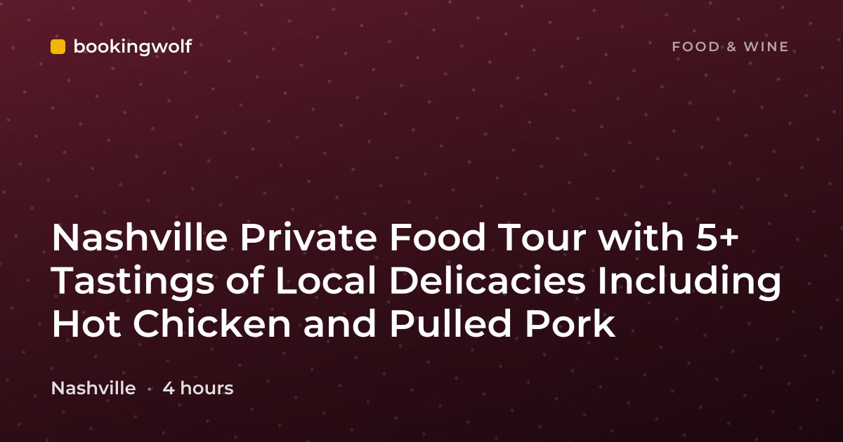 Nashville Private Food Tour with 5+ Tastings of Local Delicacies Including Hot Chicken and Pulled Pork