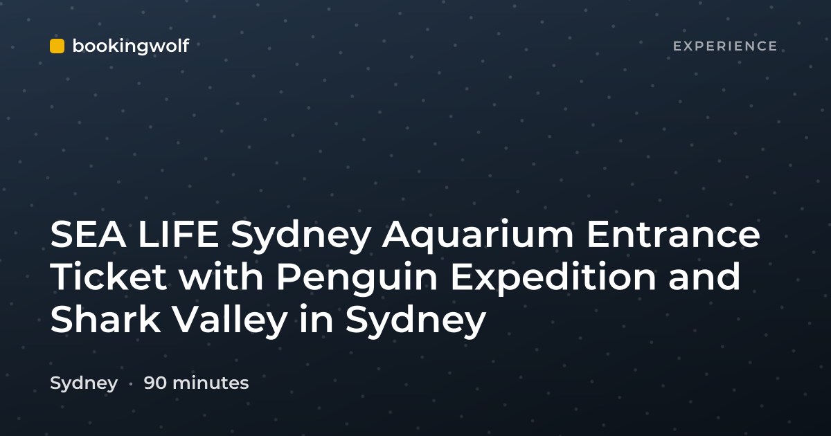 SEA LIFE Sydney Aquarium Entrance Ticket with Penguin Expedition and Shark Valley in Sydney