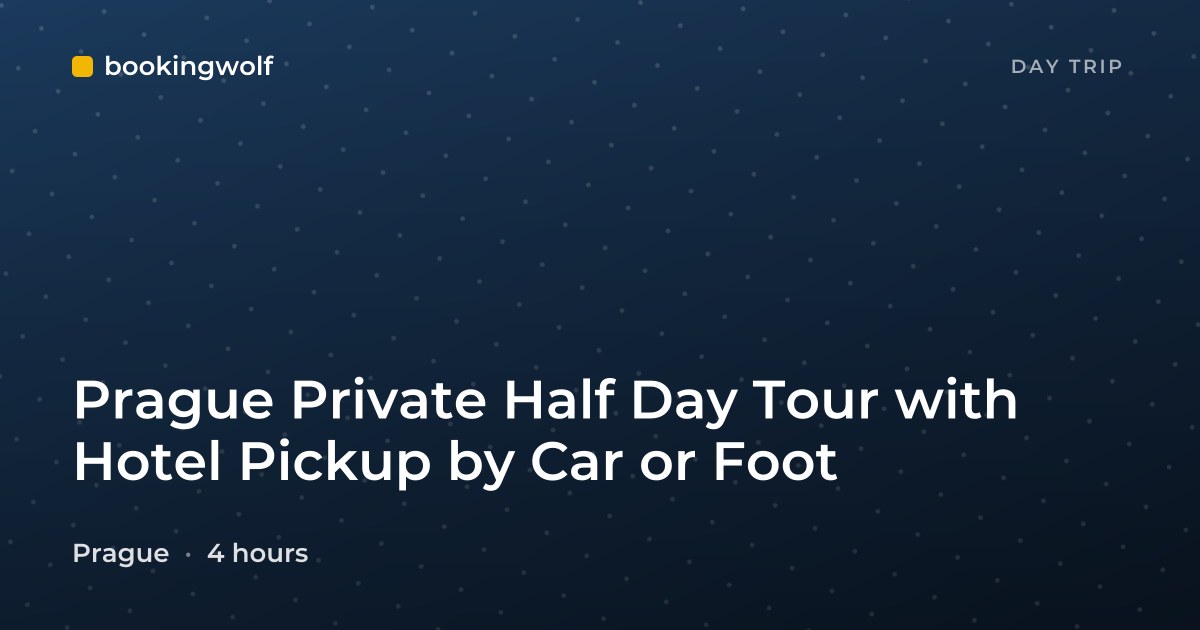 Prague Private Half Day Tour with Hotel Pickup by Car or Foot