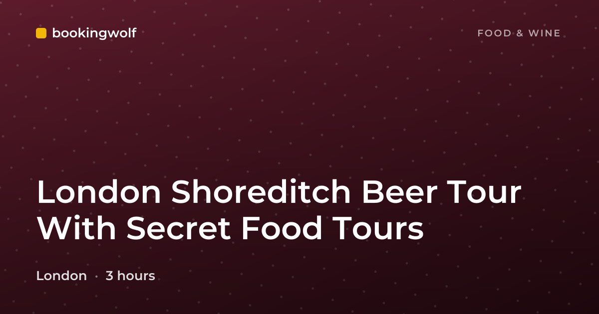 London Shoreditch Beer Tour With Secret Food Tours