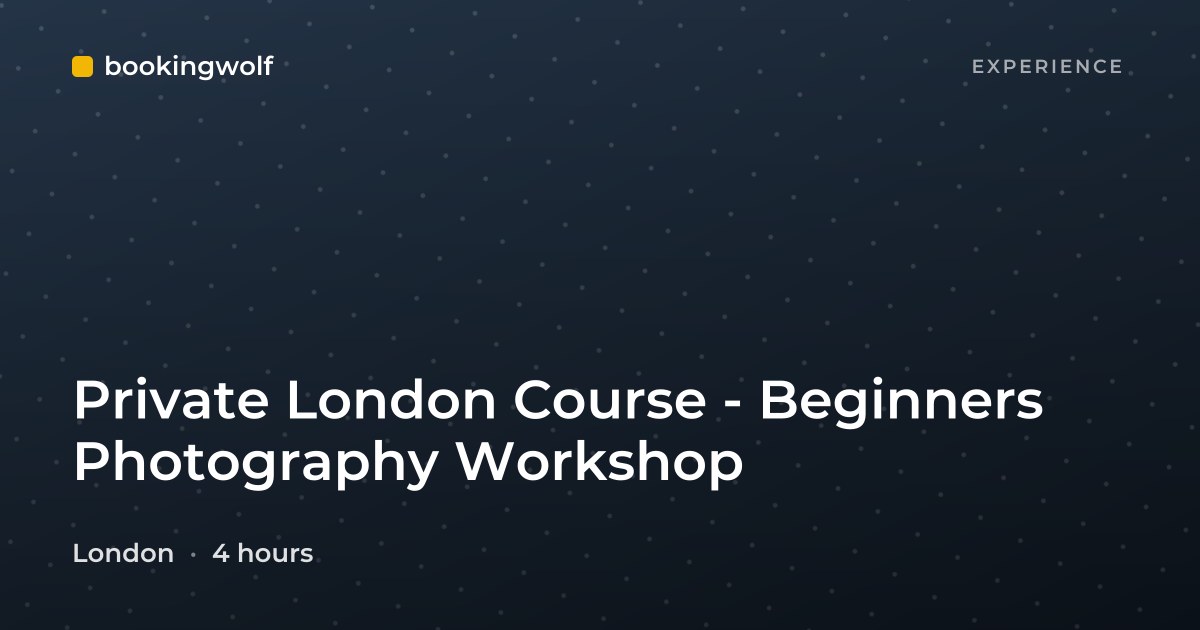 Private London Course - Beginners Photography Workshop