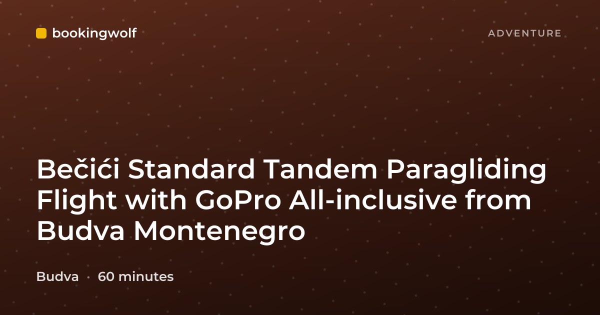Bečići Standard Tandem Paragliding Flight with GoPro All-inclusive from Budva Montenegro