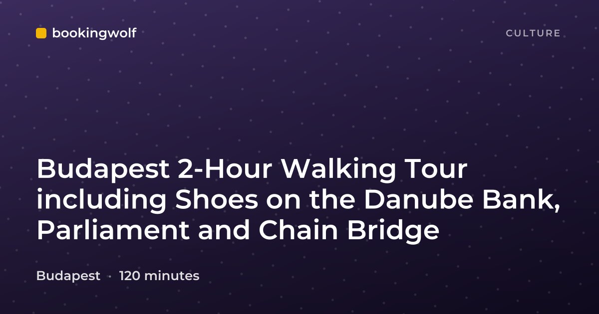 Budapest 2-Hour Walking Tour including Shoes on the Danube Bank, Parliament and Chain Bridge
