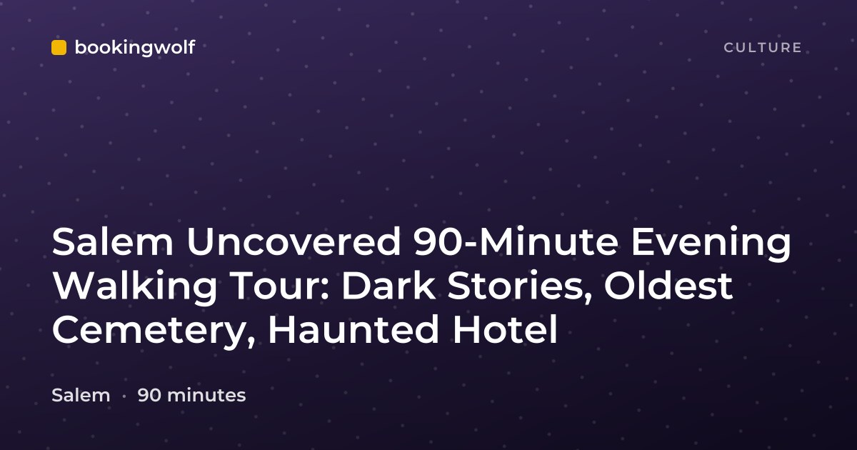 Salem Uncovered 90-Minute Evening Walking Tour: Dark Stories, Oldest Cemetery, Haunted Hotel
