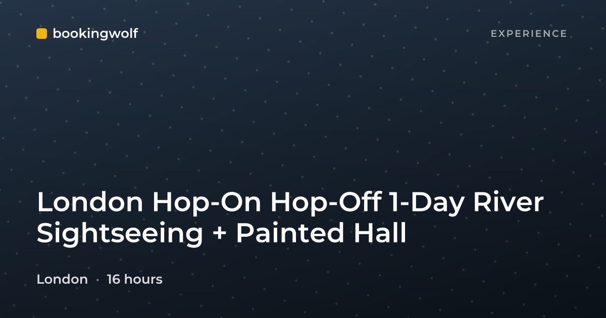 London Hop-On Hop-Off 1-Day River Sightseeing + Painted Hall
