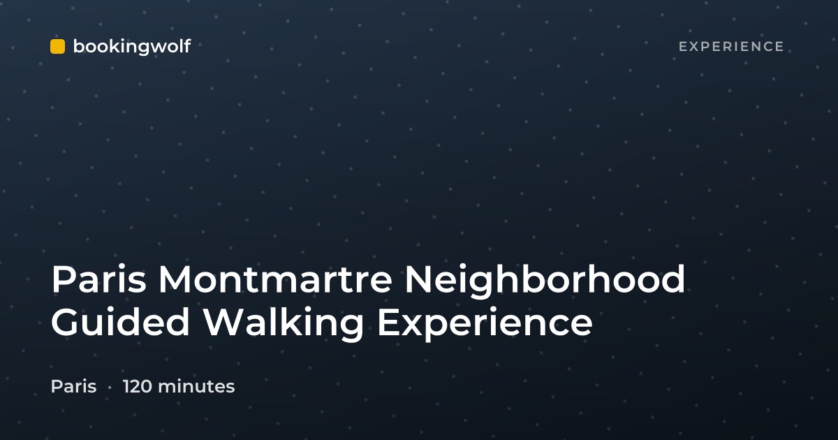 Paris Montmartre Neighborhood Guided Walking Experience