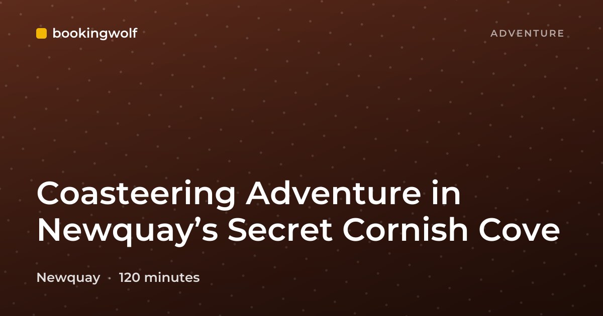 Coasteering Adventure in Newquay’s Secret Cornish Cove