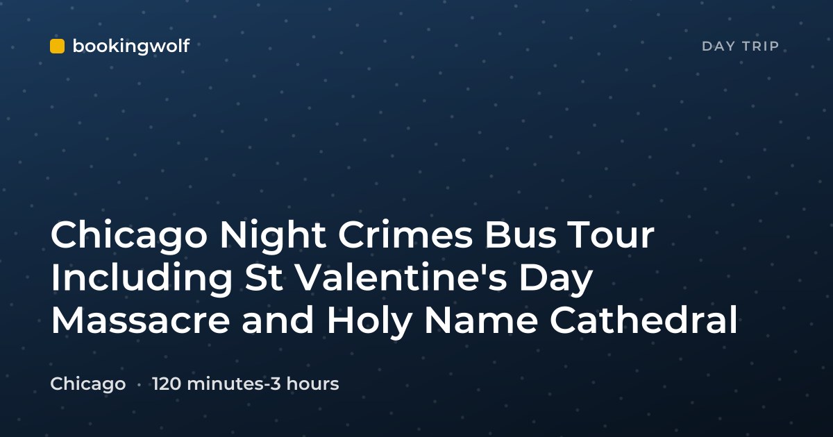 Chicago Night Crimes Bus Tour Including St Valentine's Day Massacre and Holy Name Cathedral