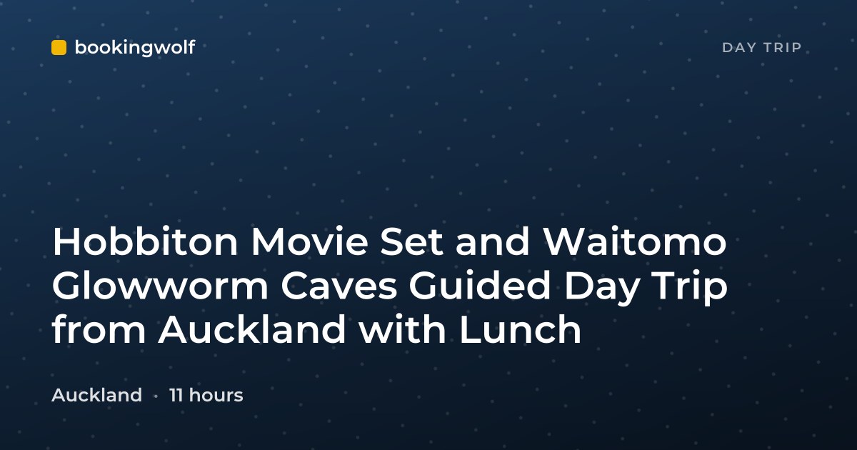 Hobbiton Movie Set and Waitomo Glowworm Caves Guided Day Trip from Auckland with Lunch