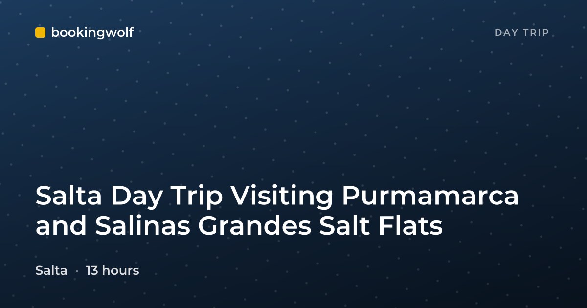 Salta Day Trip Visiting Purmamarca and Salinas Grandes Salt Flats
