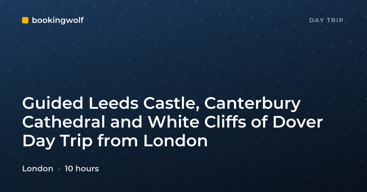 Guided Leeds Castle, Canterbury Cathedral and White Cliffs of Dover Day Trip from London