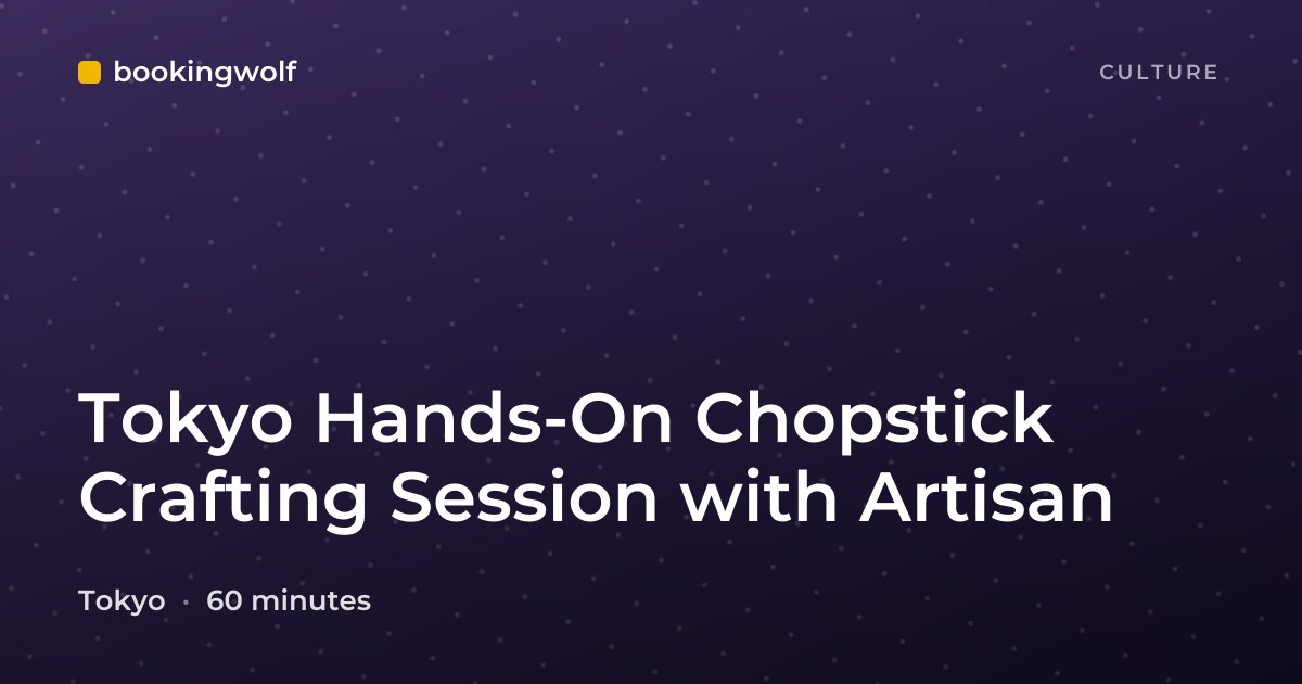 Tokyo Hands-On Chopstick Crafting Session with Artisan