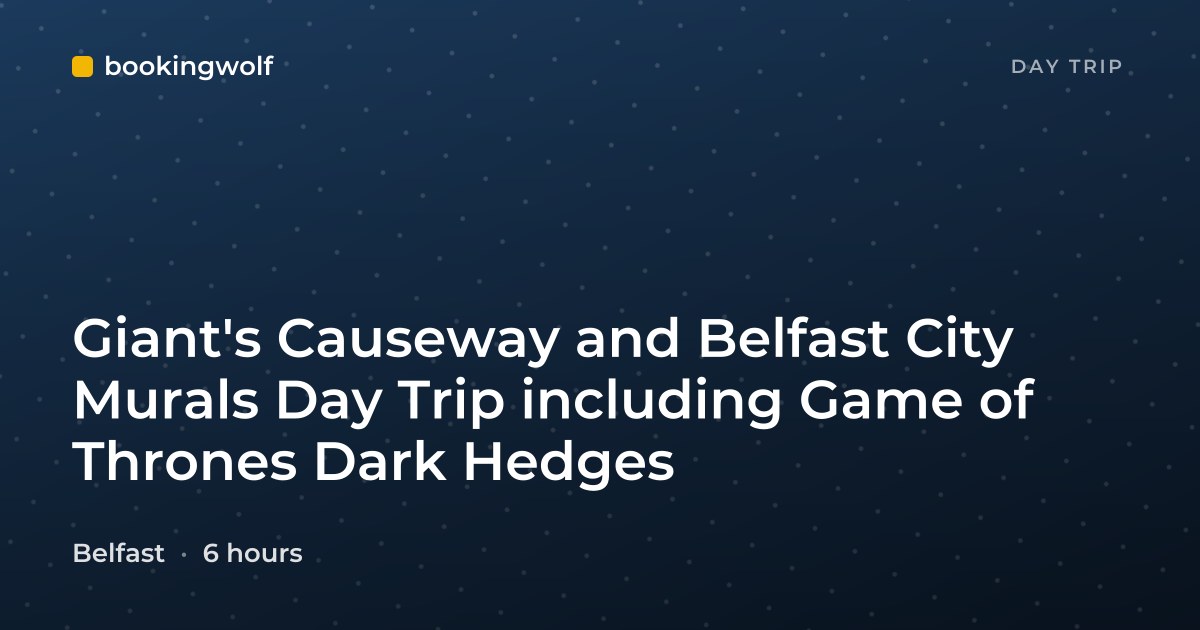 Giant's Causeway and Belfast City Murals Day Trip including Game of Thrones Dark Hedges