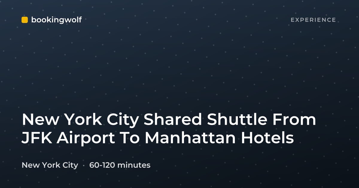 New York City Shared Shuttle From JFK Airport To Manhattan Hotels
