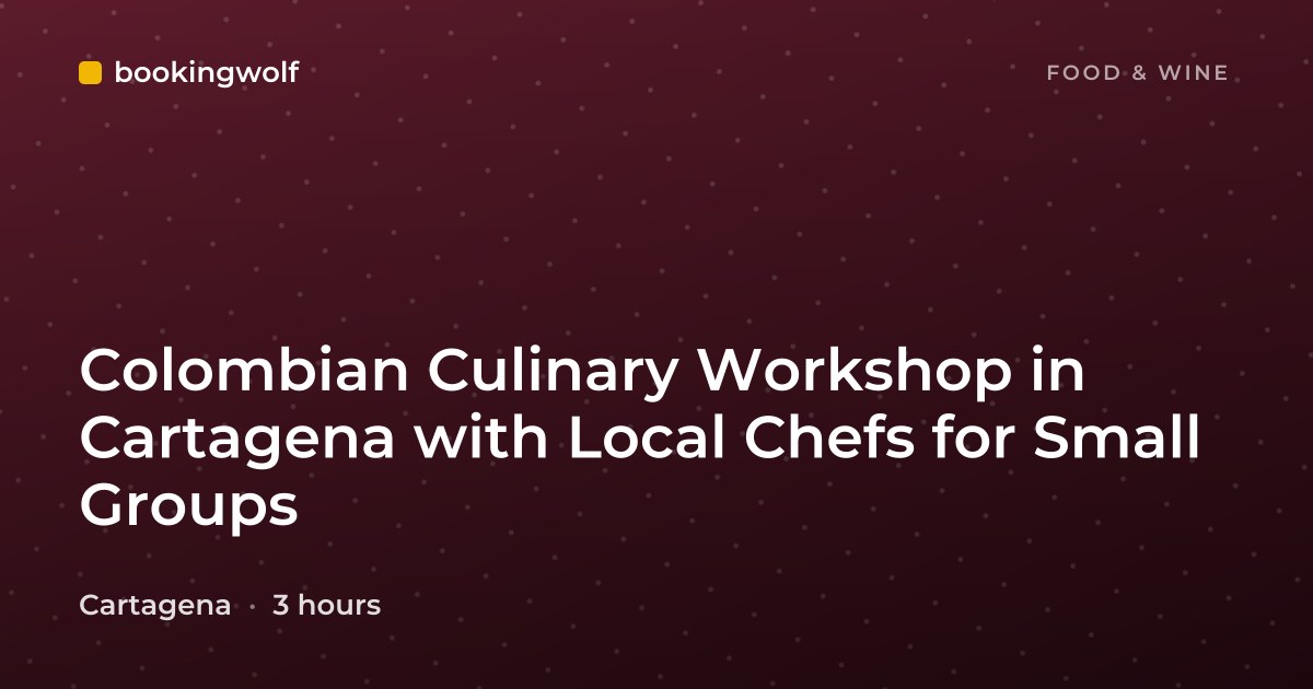 Colombian Culinary Workshop in Cartagena with Local Chefs for Small Groups