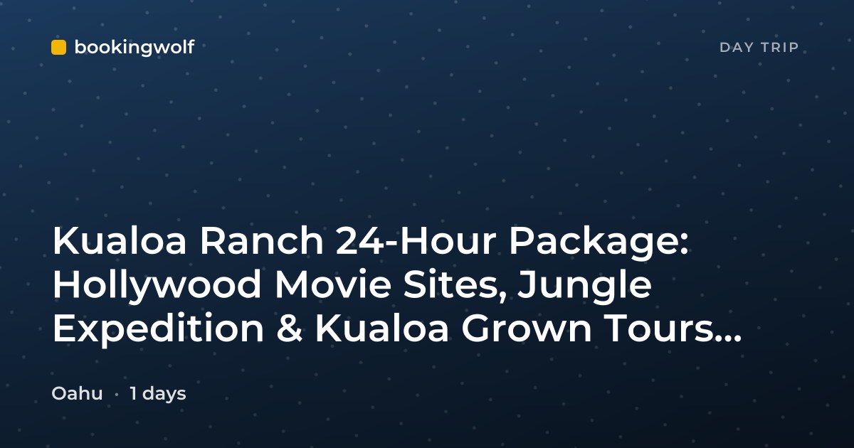 Kualoa Ranch 24-Hour Package: Hollywood Movie Sites, Jungle Expedition & Kualoa Grown Tours with Buffet Lunch