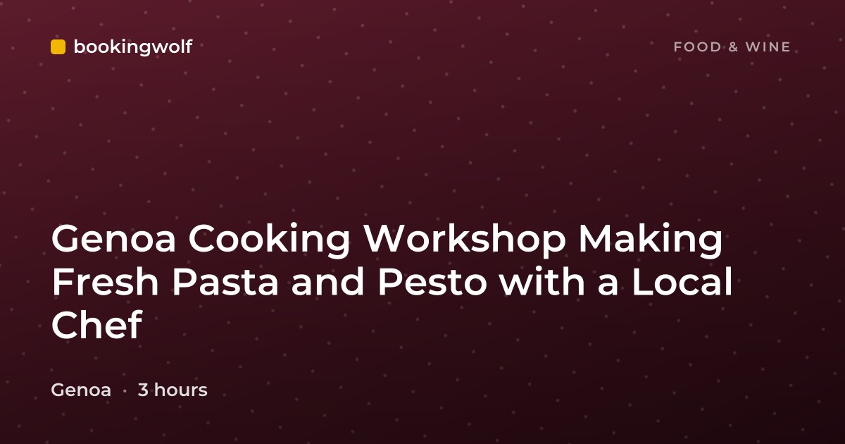 Genoa Cooking Workshop Making Fresh Pasta and Pesto with a Local Chef
